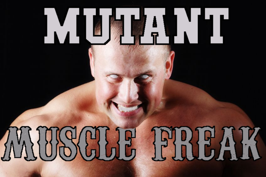 Mutant Muscle Freak